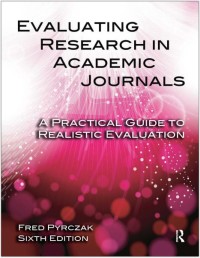 Image of Evaluating research in academic journals : A Practical Guide To Realistic Evaluation