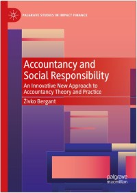 Image of Accountancy and Social Responsibility : An Innovative New Approach to Accountancy Theory and Practice