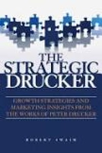 Image of The Strategic Drucker: Growth Strategies and Marketing Insights from the Works of Peter Drucker